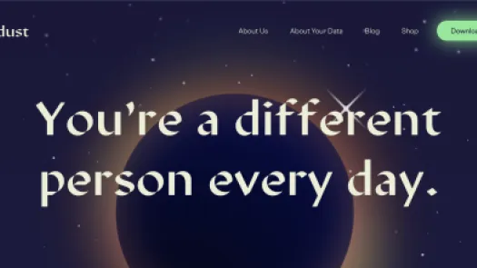 Stardust's website - in large text it reads "You're a different person every day."